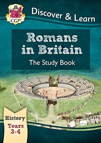 KS2 History Discover & Learn: Romans in Britain Study Book (Years 3 & 4) (CGP KS2 History)